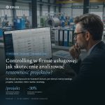 Controlling w firmie usługowej: Jak skutecznie analizować rentowność projektów?